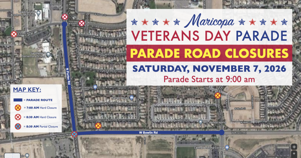 A map showing the Maricopa Veterans Day Parade route and road closures for Nov. 7, 2026. [Submitted]